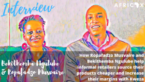 Read more about the article How Ropafadzo Musvaire & Bekithemba Ngulube help increase  informal retailers’ margins with Kweza