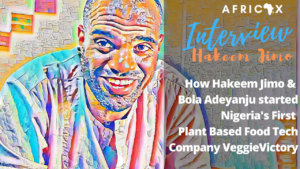 Read more about the article How Hakeem Jimo & Bola Adeyanju started Nigeria’s First Plant-Based Food Tech Company Veggie Victory