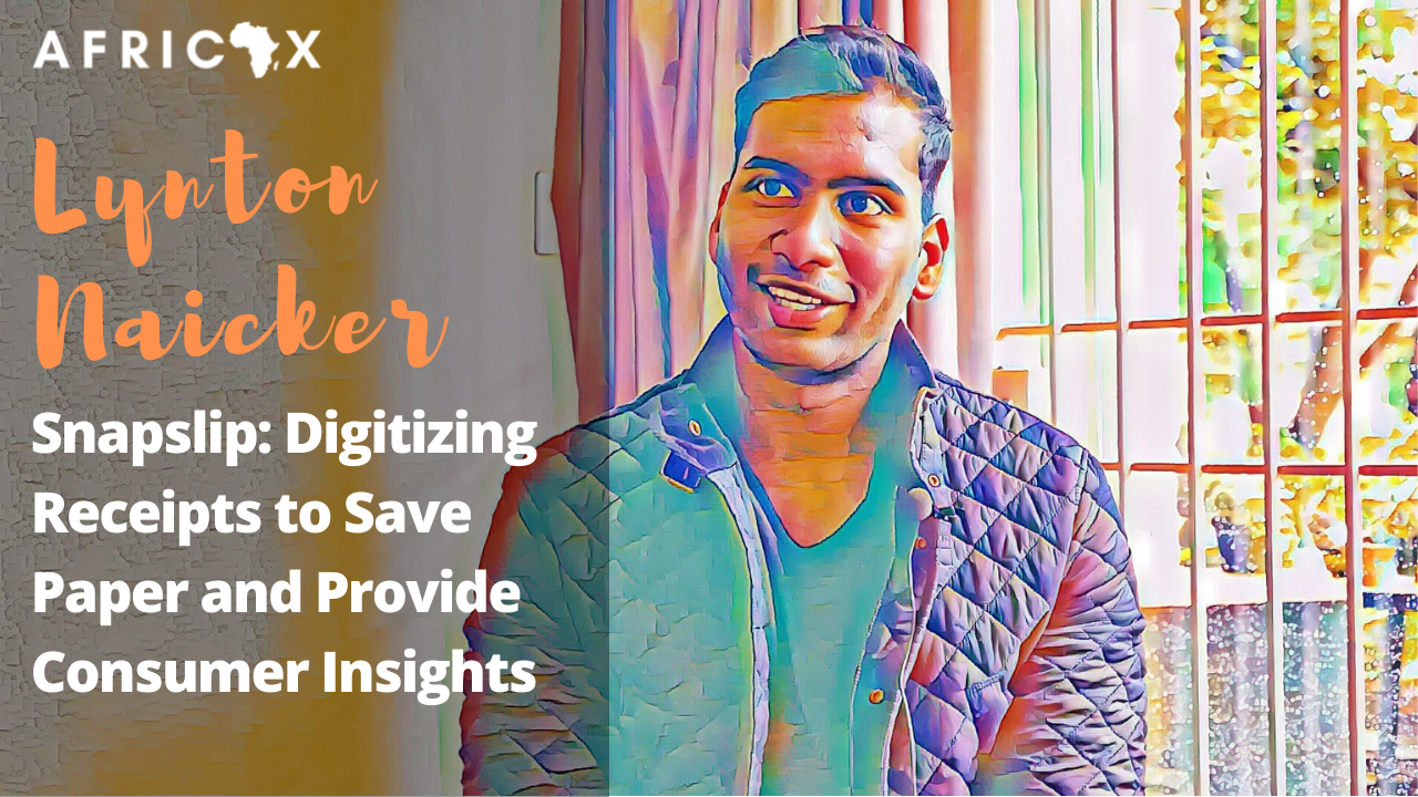 Read more about the article Snapslip: Digitizing Receipts to Save Paper and Provide Consumer Insights with Lynton Naicker