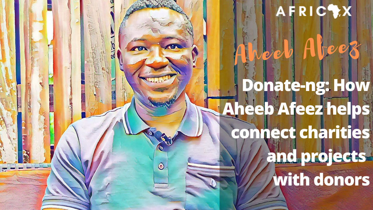 Read more about the article Donate-ng: How Aheeb Afeez helps connect charities and projects with donors