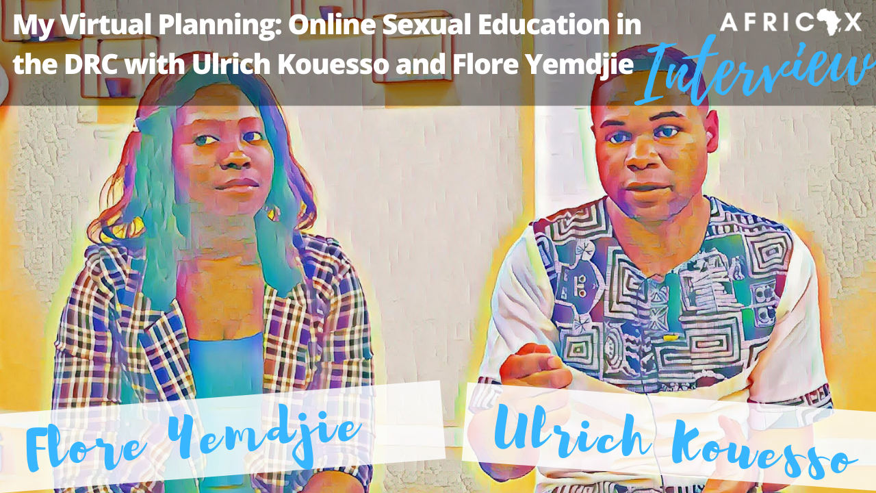 You are currently viewing My Virtual Planning: Online Sexual Education in the DRC with Ulrich Kouesso and Flore Yemdjie