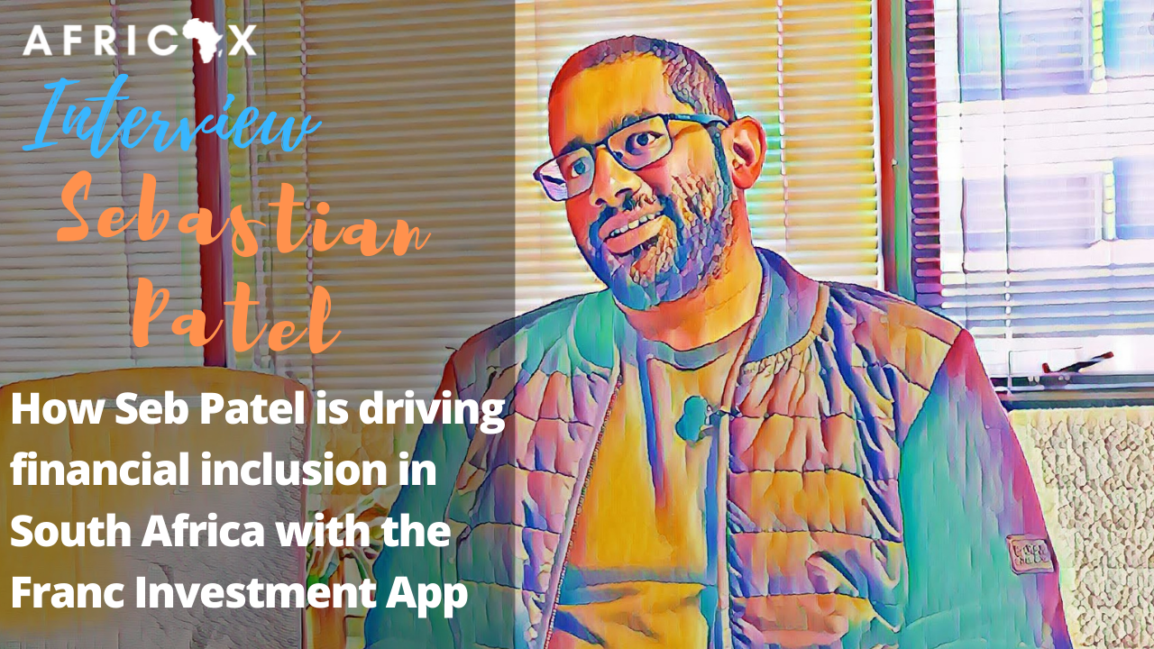 Read more about the article How Sebastian Patel is driving financial inclusion in South Africa with the Franc Investment App