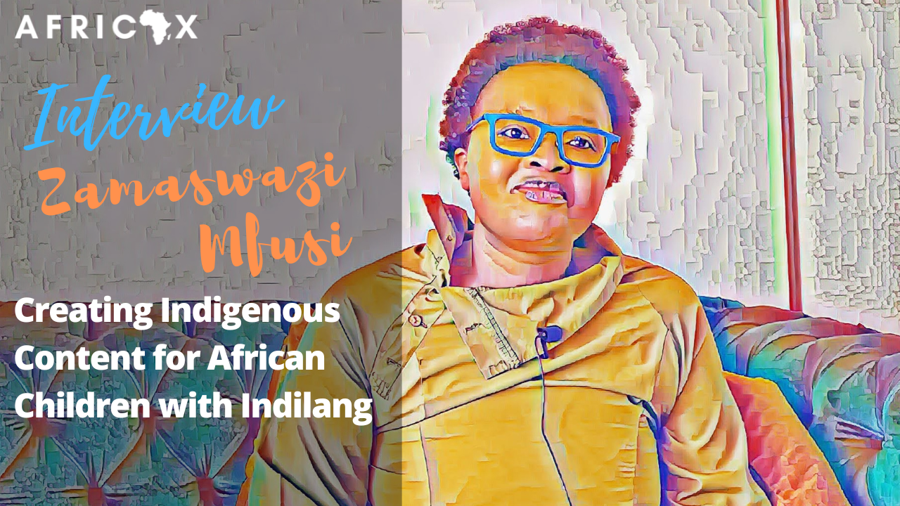 Read more about the article IndiLang: Creating an indiginous content platform for children with Zamaswazi Mfusi